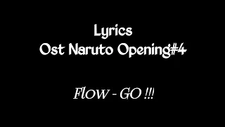 Lyrics Ost Naruto Opening#4 / Flow - GO !!!