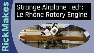 Strange Airplane Tech: Le Rhône Rotary Engine