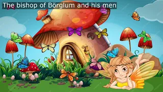 The bishop of Börglum and his men | Bedtime stories for kids in English | Andersen Fairy Tales