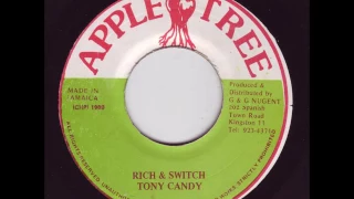 Tony Candy - Rich & Switch  + Dub - 7" Apple Tree 1988 -  KILLER DIGITAL 80'S DANCEHALL