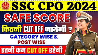 SSC CPO 2024 Tier 1 Safe Score | Expected Cut off for SSC CPO 2024 | SSC CPO 2024 Exam Date