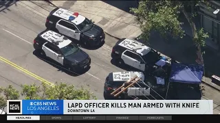 Police fatally shoot man allegedly armed with knife in DTLA