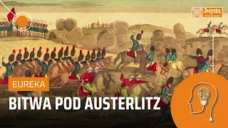Bitwa pod Austerlitz. W jaki sposób Napoleon odniósł zwycięstwo? | EUREKA