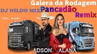 Adson & Alana Galera da Rodagem Remix  Pancadão  Dj Nildo Mix