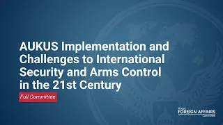 AUKUS Implementation and Challenges to International Security and Arms Control in the 21st Century