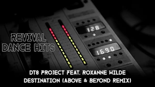 DT8 Project Feat. Roxanne Wilde - Destination (Above & Beyond Remix) [HQ]