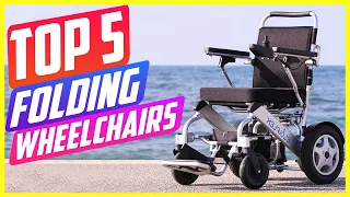 Top 5 Best Folding Electric Wheelchairs to Buy in 2022