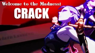 Welcome to the Madness: CRACK