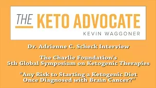 Dr. Adrienne C. Scheck - Any Risk to Starting a Ketogenic Diet Once Diagnosed with Brain Cancer?