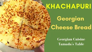 Georgian Cheese Bread - Imeruli Khachapuri