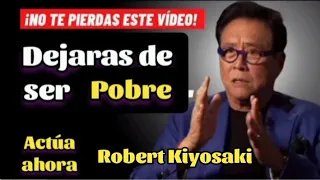 Robert Kiyosaki en español "Nunca más serás pobre" |  EMPIEZA A HACER ESTO HOY !!!  | 😎💪