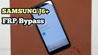 Samsung J6+ FRP Bypass (Without Pc)