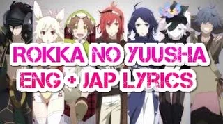 Rokka No Yuusha OP 1 (ENG + JAP LYRICS)  • Cry For The Truth - Michi Lyriced