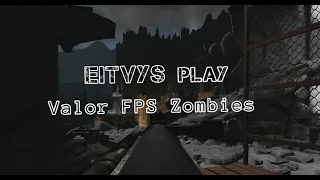 Valor FPS Zombies  Diena Kai zombiai nuplėšė man kojas