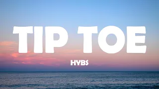 HYBS - Tip Toe (speed up) (Lyrics)