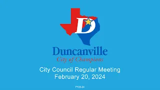 Duncanville, Texas City Council Regular Meeting for February 20, 2024