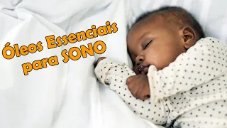 Óleos Essenciais para o Sono do Bebê