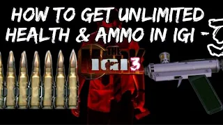 HOW TO GET UNLIMITED HEALTH AND AMMO IN IGI - 3 THE MARK