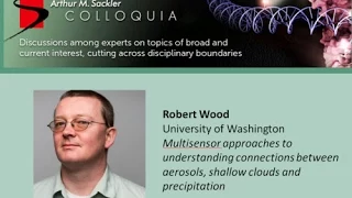 Robert Wood - Multisensor approaches to connections between aerosols, clouds and precipitation