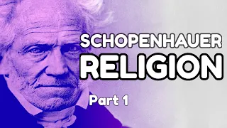 Schopenhauer's Philosophy of Religion - Why Religion Must PRETEND to Be Literally True (pt. 1)