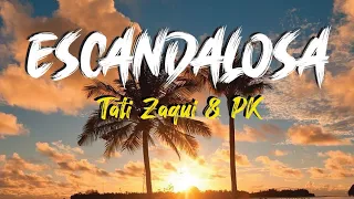 Tati Zaqui e PK - Escandalosa Lyrics / Letra