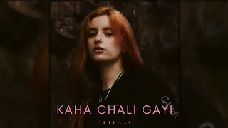 Kaha Chali Gayi - ARTHAAT_ | Lofi Sad Song | 2023