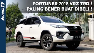 FORTUNER VRZ TRD 4X2 2018! VARIAN DAN TAHUN PALING WORTH IT BUAT DIBELI!