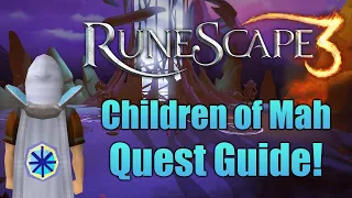 Runescape 3: Children of Mah Quest Guide!
