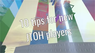 10 Tips for new JTOH players