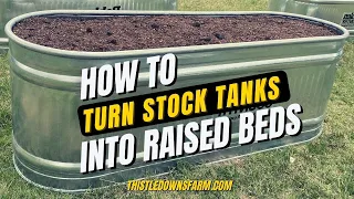 Turn Metal Stock Tanks Into Raised Beds!