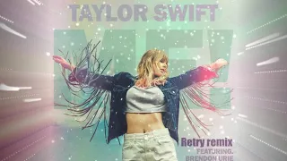 Taylor Swift- ME! feat.Brendon Urie (Retry remix)