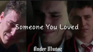 Ander Muñoz | someone You Loved #elite