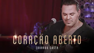 CORAÇÃO ABERTO | Eduardo Costa ( LIVE dos Namorados )