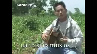 UA ib siab mus mog tus uas kuv nco karaoke