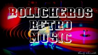 Bolicheros Retro Music 70' 80' 90' - Carly Astudillo