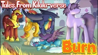 Pony Tales [MLP Fanfic Reading] 'Tales From Kilalaverse - Burn' by Kilala (romance/sadfic/next gen)