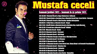 Mustafa ceceli Tüm albüm 2022   Türkçe müzik pop şarkılar 2023 FULL HD