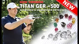 Underground Diamonds and Gemstones Titan Ger 500 Device - New Version