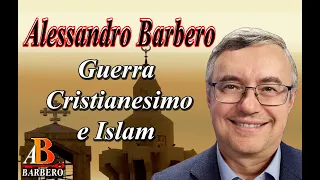 Alessandro Barbero - Guerra, Cristianesimo e Islam