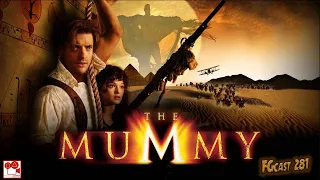 A Múmia (The Mummy, 1999) - FGcast #281