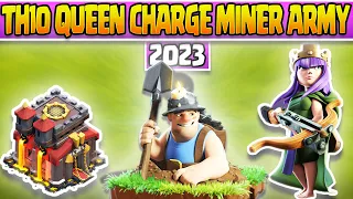 TH10 Queen Charge Miner Attack Strategy 2023 | Powerful Town Hall 10 Army (COC)