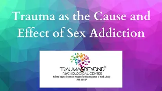 Sex Addiction Treatment | Insecure Attachment and Early Relational Trauma | Shame-based Sexuality