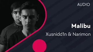 Xusnidd1n & Narimon - Malibu | Хусниддин & Наримон - Малибу (AUDIO)