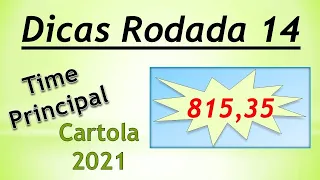 Rodada 14 - Dois Times Principais - 815,35 pts - Times para Mitar em Ligas Anuais - Cartola 2021