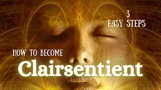 Are you CLAIRSENTIENT?  Learn this Psychic Development in 3 Easy steps