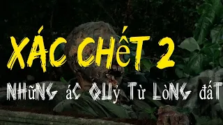 Xác Chết 2 - Những ác quỷ từ lòng đất - Phim Kinh Dị Thuyết minh PeTer Kan 2022 #7