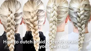 Learn How To French Braid & Dutch Braid Your Own Hair! Full Talk Through - REAL TIME FOLLOW ALONG!