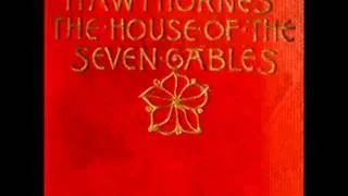 The House of the Seven Gables (FULL audiobook) - part (1 of 6)