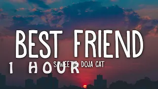 [1 HOUR 🕐 ] Saweetie - Best Friend (Lyrics) ft Doja Cat