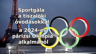 Sportgála a tiszalöki óvodásokkal az olimpia évében